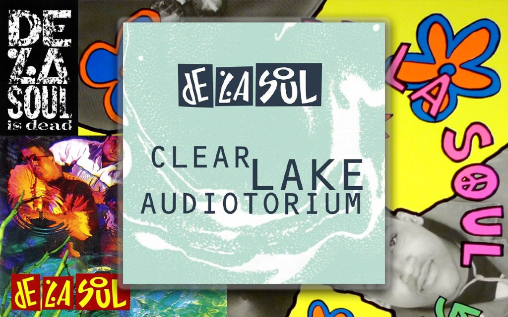 De La Soul - Clear Lake Audiotorium