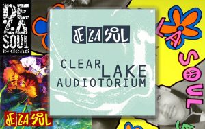 De La Soul - Clear Lake Audiotorium